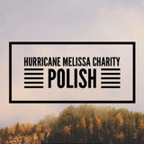 Hurricane Melissa Charity Polish